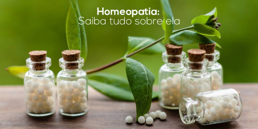 Homeopatia: Saiba tudo sobre ela