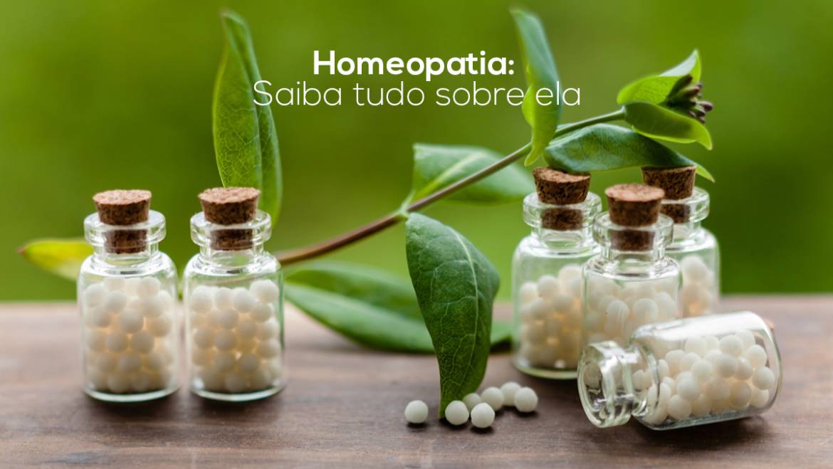 Homeopatia: Saiba tudo sobre ela