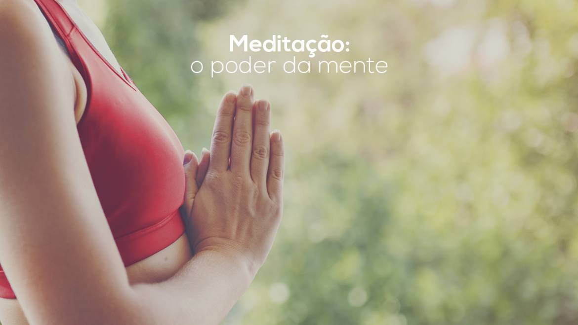 Meditação: O poder da mente