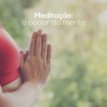 Meditação: O poder da mente